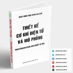 giao trinh thuc hanh cad cam thiet ke co khi dien tu va mo phong mastercam danh cho nguoi tu hoc nxb gtvt