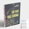 Cơ khí đại cương Hoàng Tùng NXB Khoa Học & Kỹ Thuật