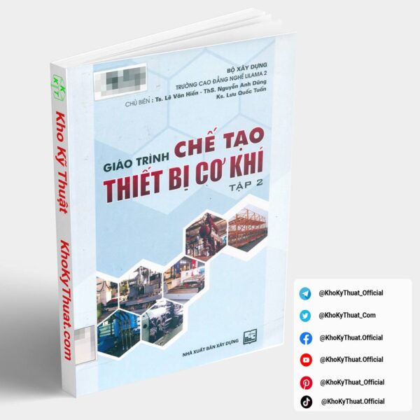 Giáo trình chế tạo thiết bị cơ khí Tập 2 NXB Xây Dựng