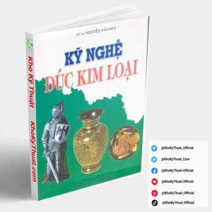 Kỹ nghệ đúc kim loại Nguyễn Văn Đức NXB Thống Kê