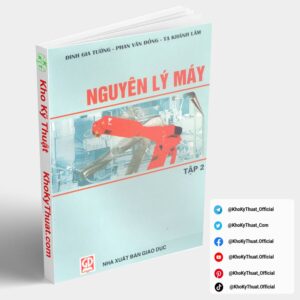 Nguyên lý máy Tập 2 Đinh Gia Tường NXB Giáo Dục